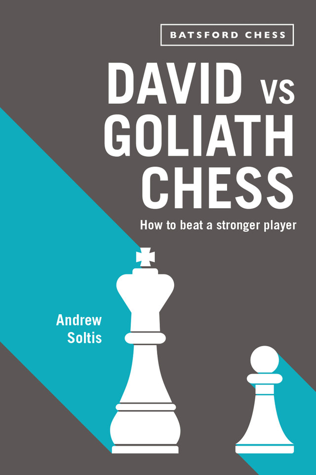 David vs Goliath Chess: How To Beat A Stronger Player book cover by Andrew Soltis