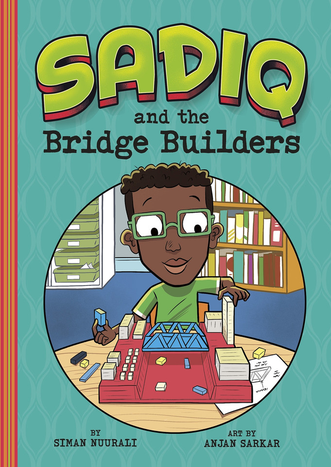 Sadiq and the Bridge Builders (Sadiq) book cover by Siman Nuurali