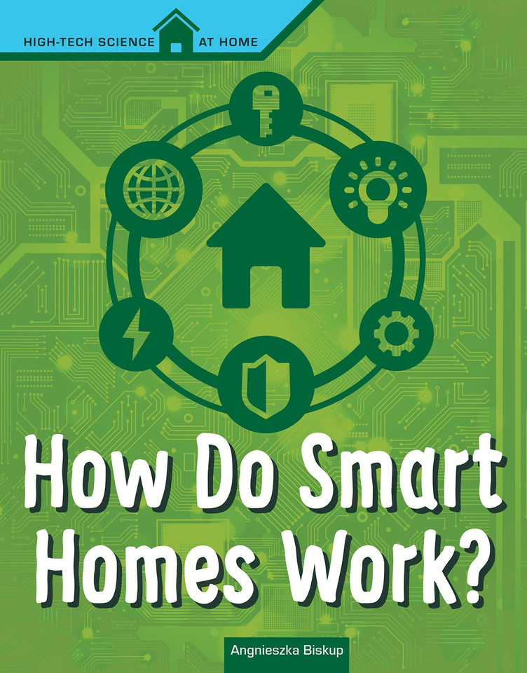 How Do Smart Homes Work? (High Tech Science at Home) book cover by Agnieszka Biskup