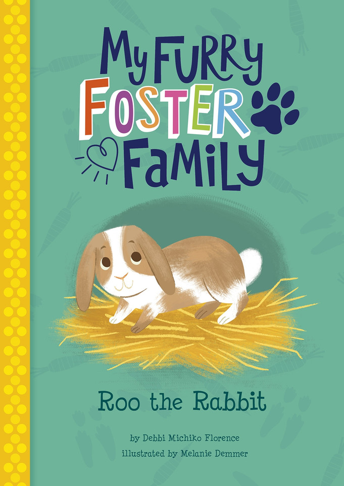 Roo the Rabbit (My Furry Foster Family) book cover by Debbi Michiko Florence
