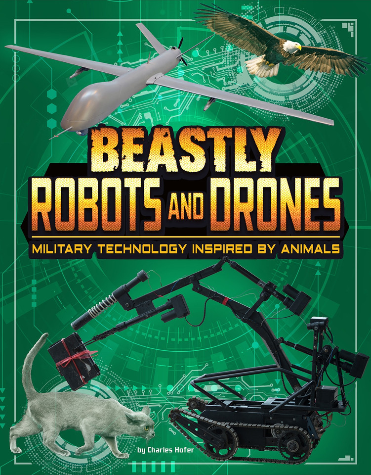 Beastly Robots and Drones: Military Technology Inspired by Animals (Beasts and the Battlefield) book cover by Lisa M. Bolt Simons