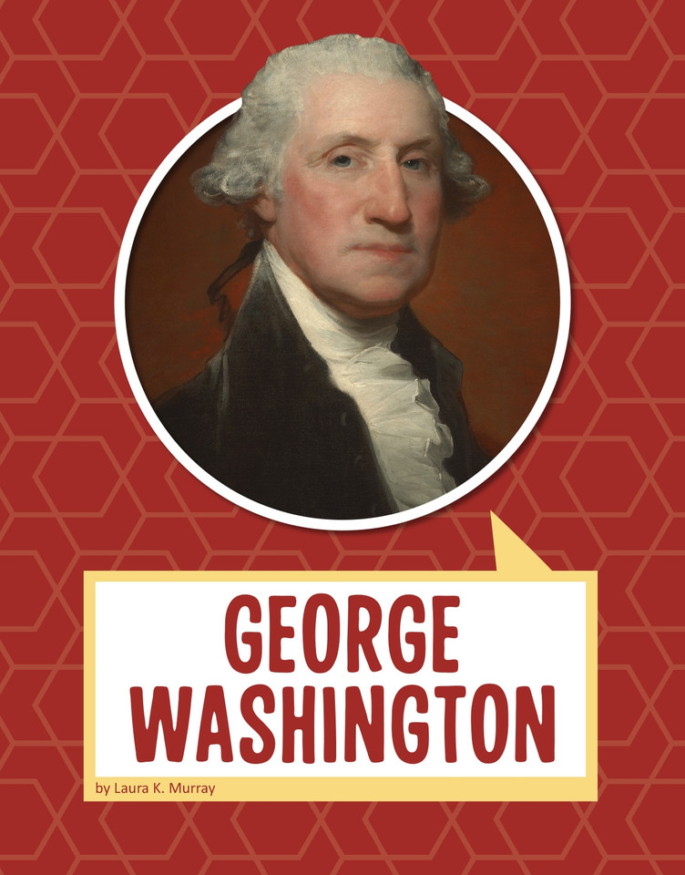 George Washington (Biographies) book cover by Laura K. Murray