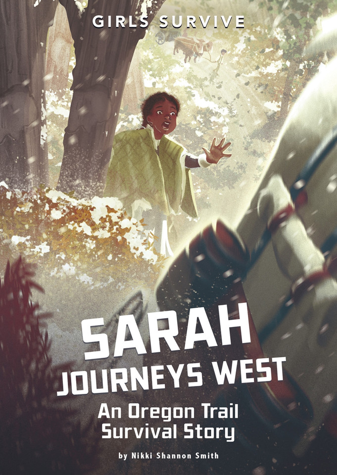 Sarah Journeys West: An Oregon Trail Survival Story (Girls Survive) book cover by Nikki Shannon Smith