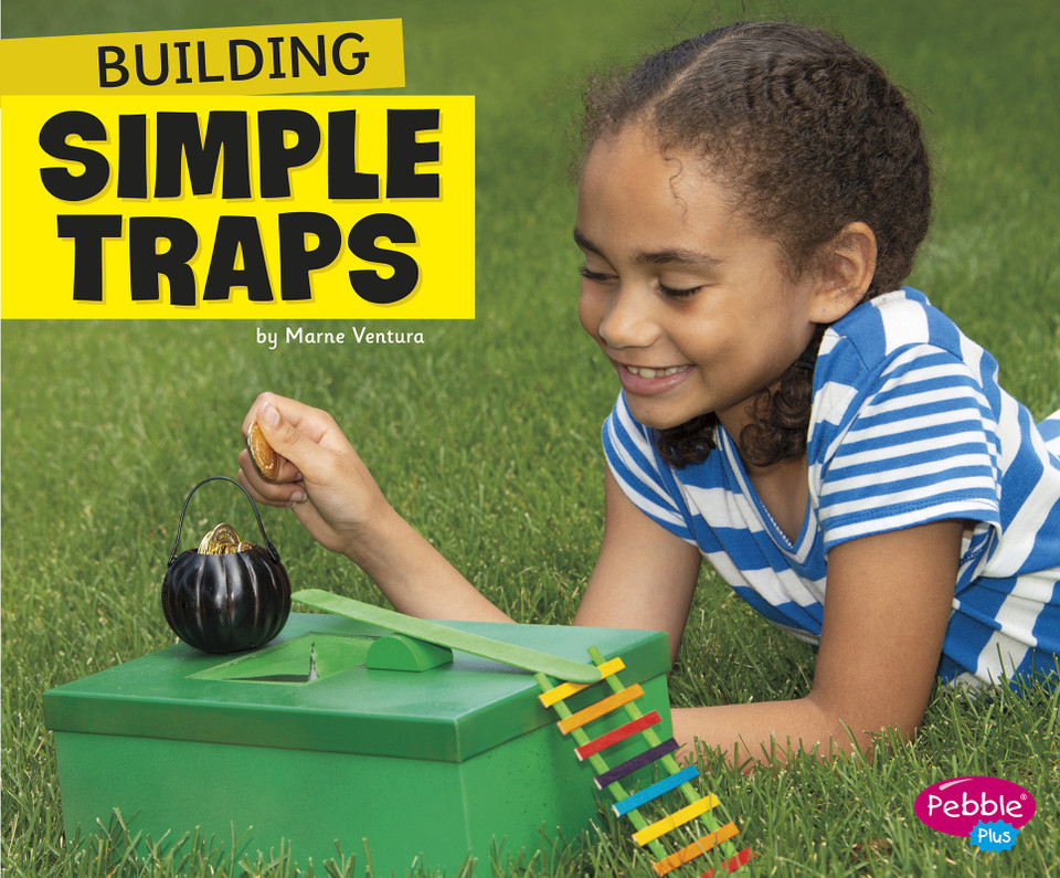 Building Simple Traps (Fun STEM Challenges) book cover by Marne Ventura