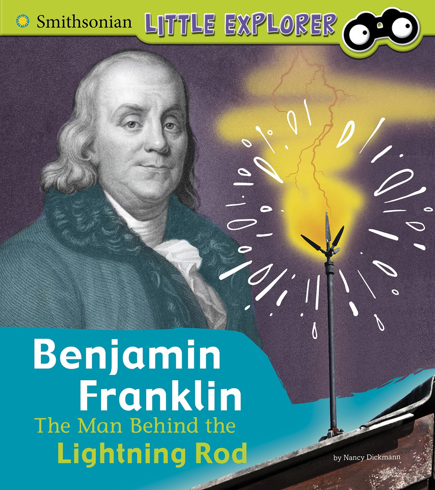 Benjamin Franklin: The Man Behind the Lightning Rod (Little Inventor) book cover by Nancy Dickmann