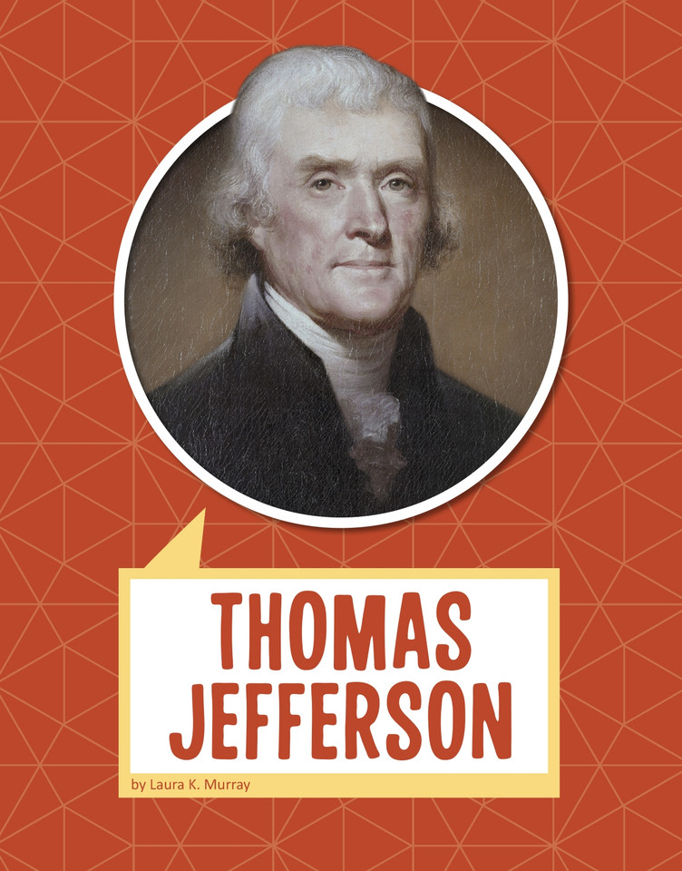 Thomas Jefferson (Biographies) book cover by Laura K. Murray