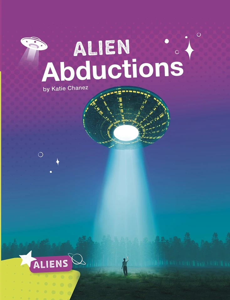 Alien Abductions (Aliens) book cover by Katie Chanez