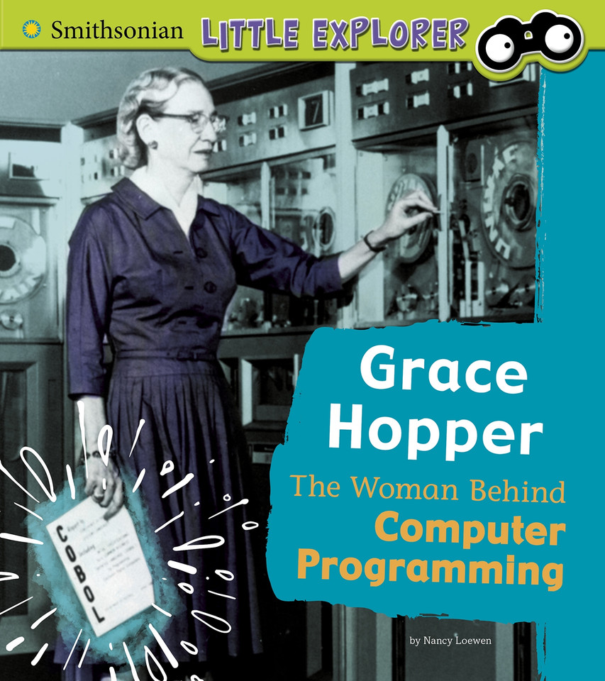 Grace Hopper: The Woman Behind Computer Programming (Little Inventor) book cover by Nancy Loewen