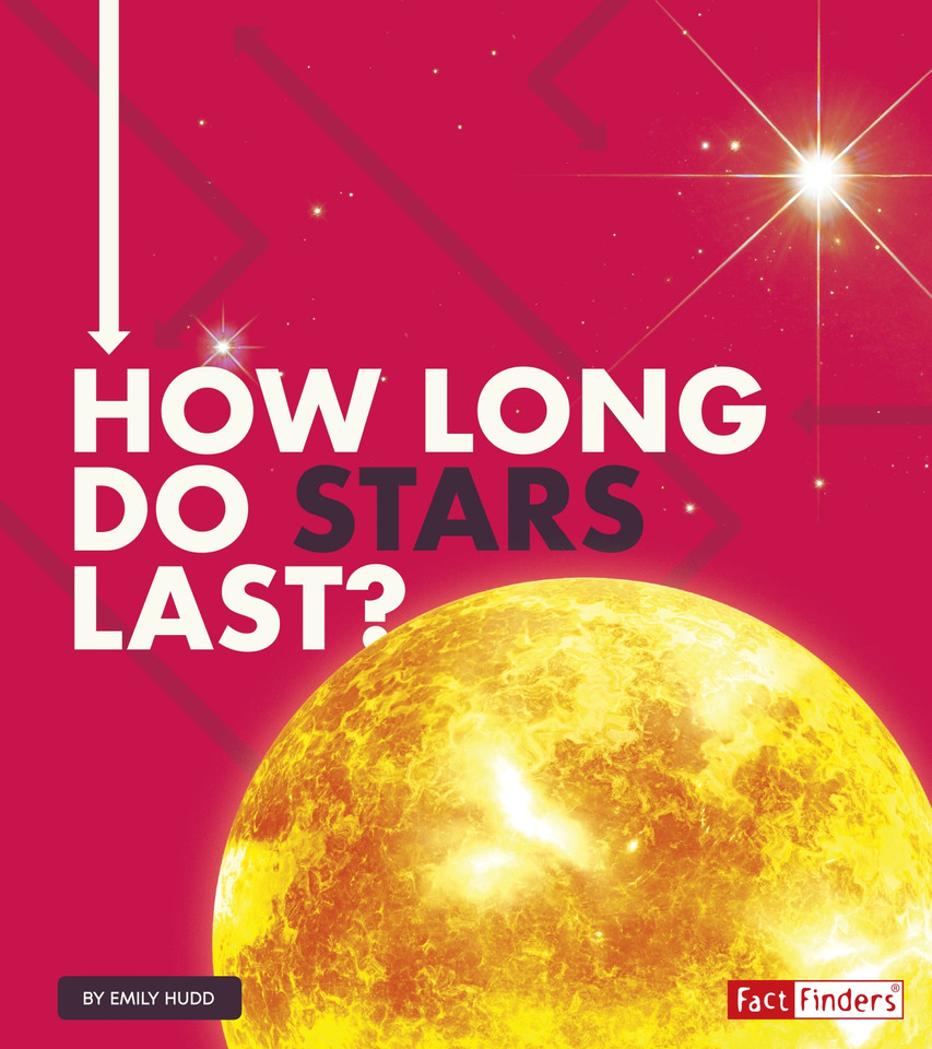 How Long Do Stars Last? (How Long Does It Take?) book cover by Emily Hudd