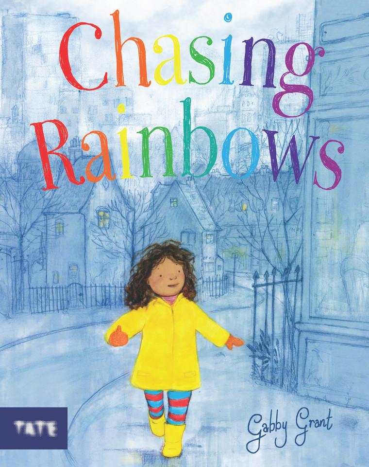 Chasing Rainbows: A Picture Book book cover by Gabby Grant