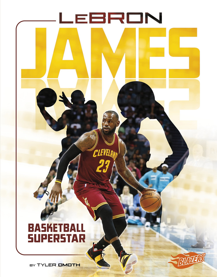 LeBron James: Basketball Superstar (Superstars of Sports) book cover by Tyler Omoth
