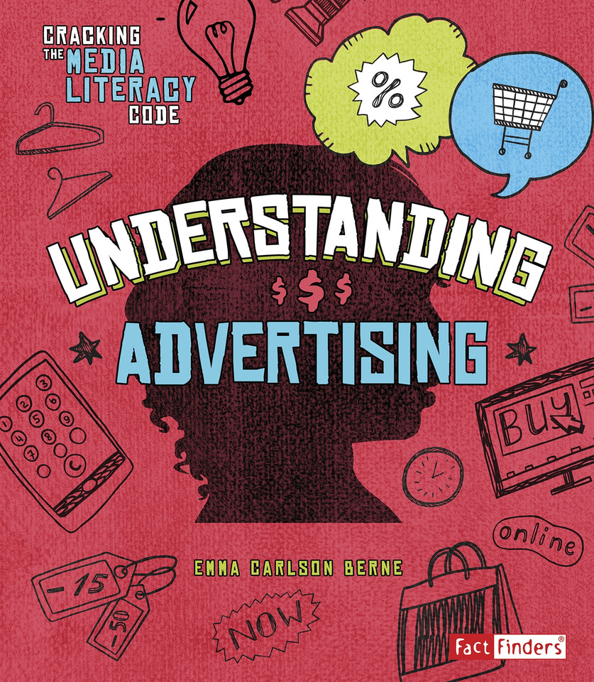 Understanding Advertising (Cracking the Media Literacy Code) book cover by Emma Bernay, Emma Carlson Berne