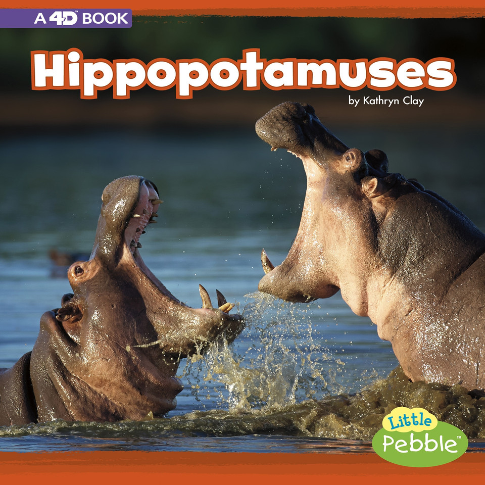 Hippopotamuses: A 4D Book (Mammals In the Wild) book cover by Kathryn Clay