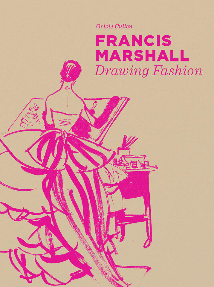 Francis Marshall: Drawing Fashion book cover by Oriole Cullen