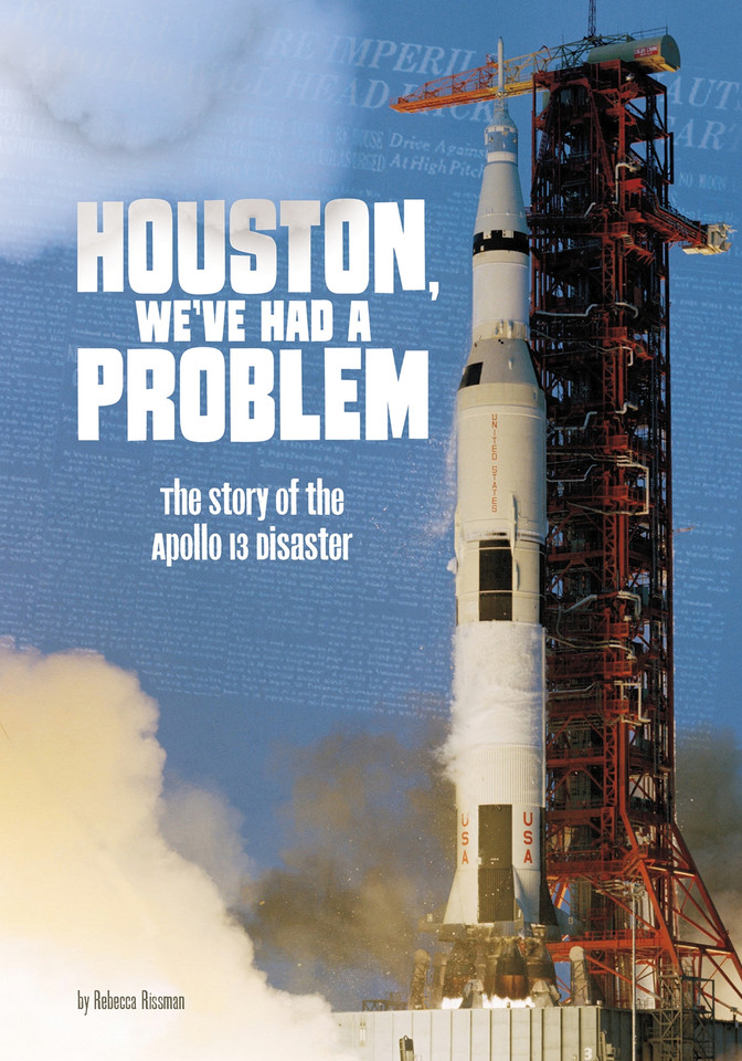 Houston, We've Had a Problem: The Story of the Apollo 13 Disaster (Tangled History) book cover by Rebecca Rissman