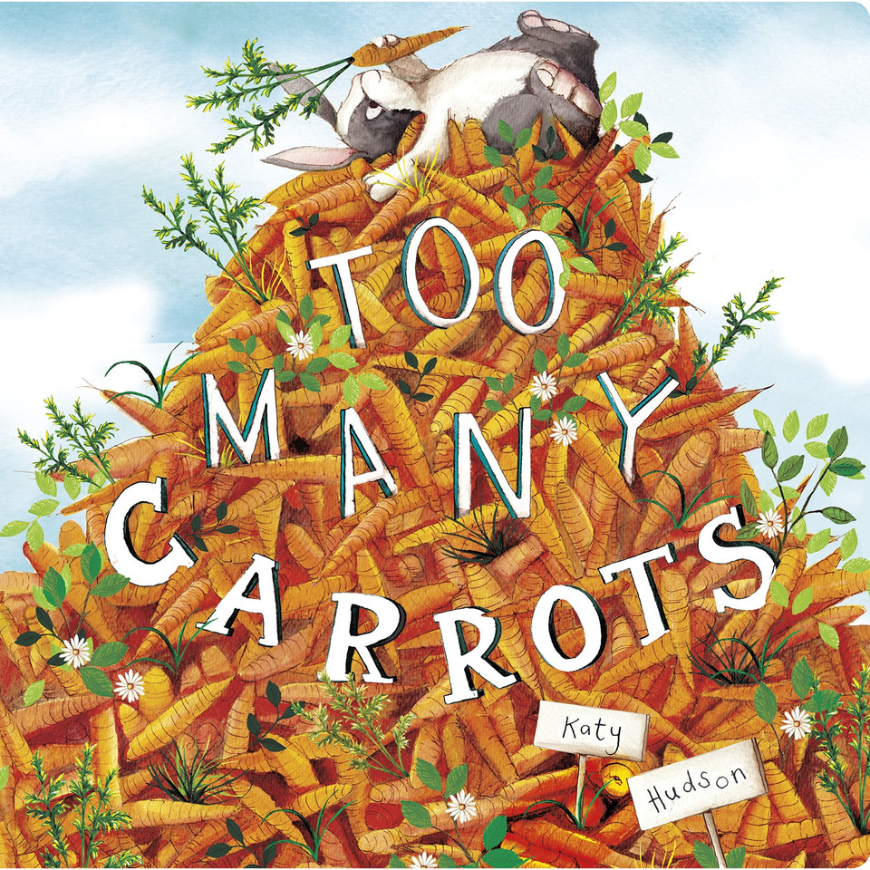 Too Many Carrots book cover by Katy Hudson