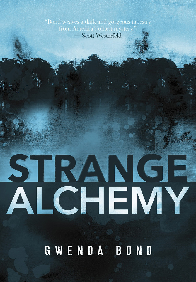 Strange Alchemy book cover by Gwenda Bond
