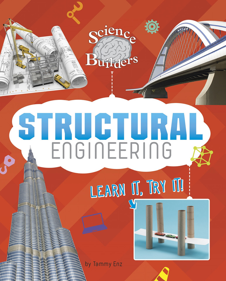Structural Engineering: Learn It, Try It! (Science Brain Builders) book cover by Tammy Enz