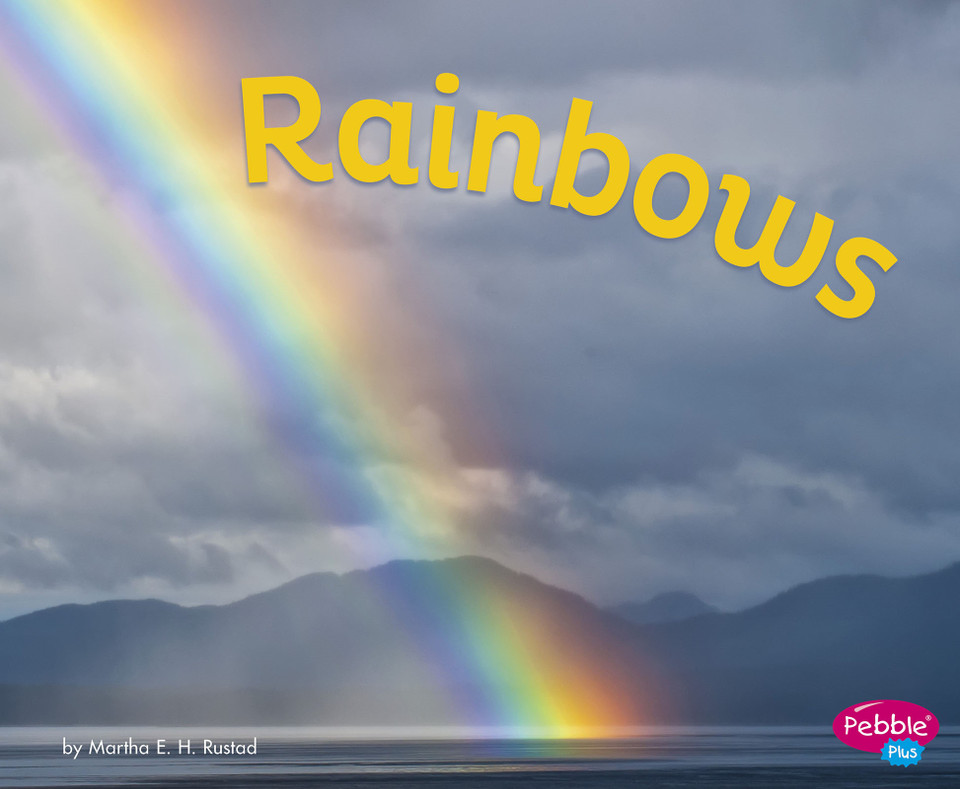 Rainbows (Amazing Sights of the Sky) book cover by Martha E. H. Rustad
