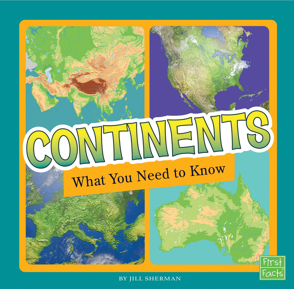 Continents: What You Need to Know (Fact Files) book cover by Jill Sherman