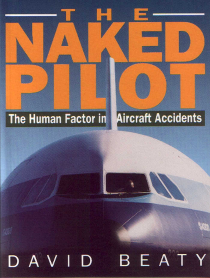 Naked Pilot: The Human Factor in Aircraft Accidents book cover by David Beaty