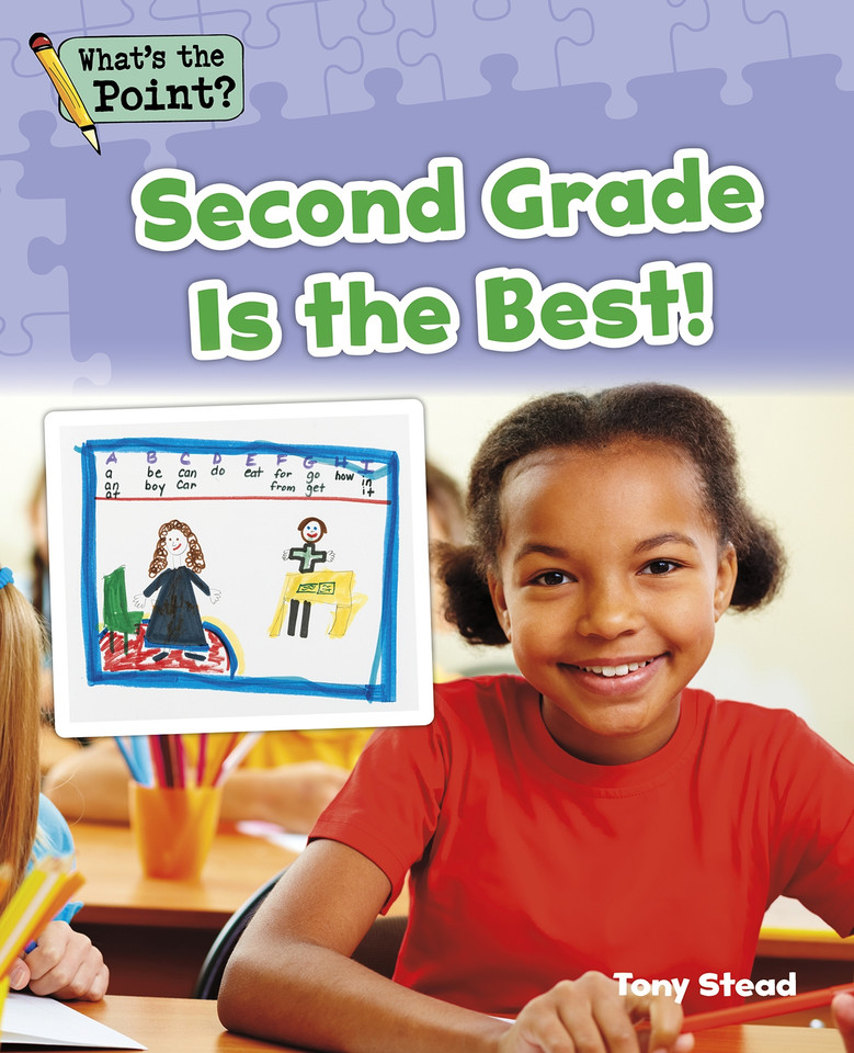 Second Grade Is the Best! (What's the Point? Reading and Writing Expository Text) book cover by Capstone Classroom, Tony Stead