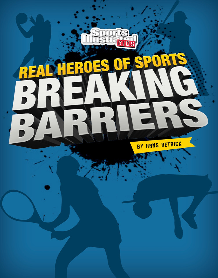 Breaking Barriers (Real Heroes of Sports) book cover by Hans Hetrick
