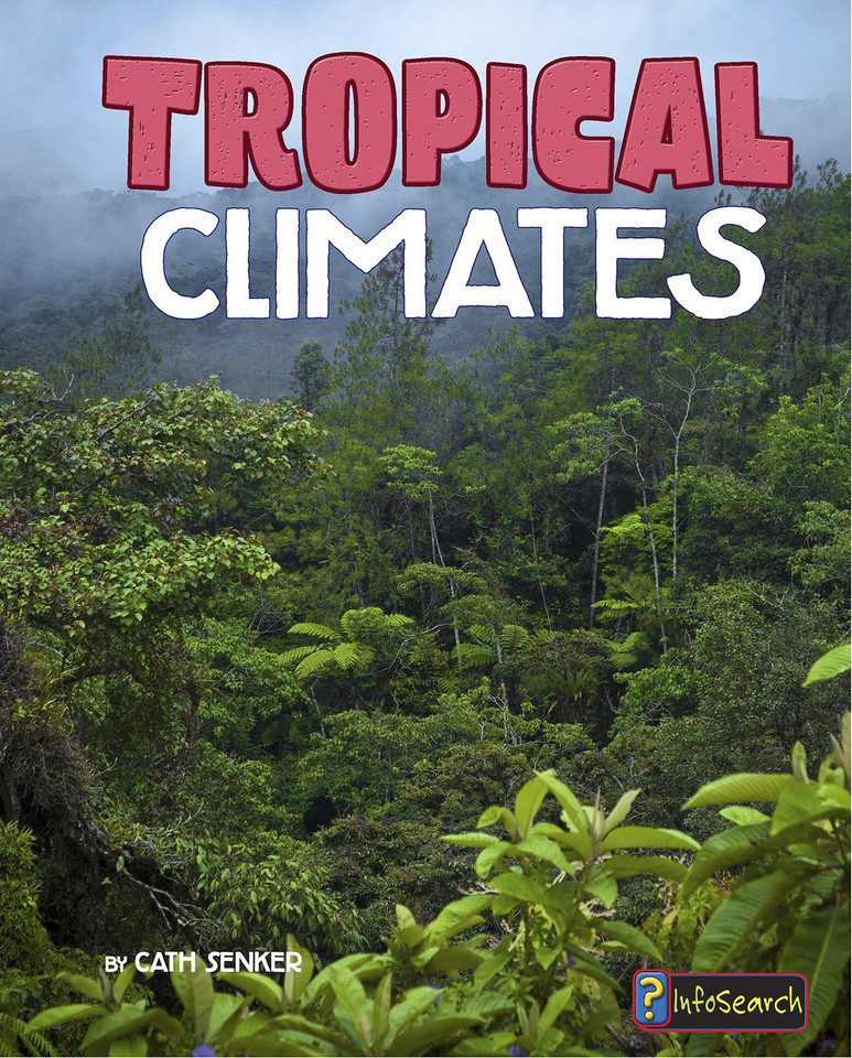Tropical Climates (Focus on Climate Zones) book cover by Cath Senker