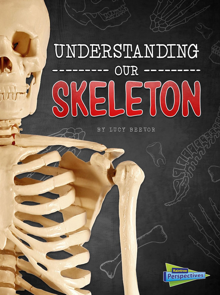 Understanding Our Skeleton (Brains, Body, Bones!) book cover by Lucy Beevor