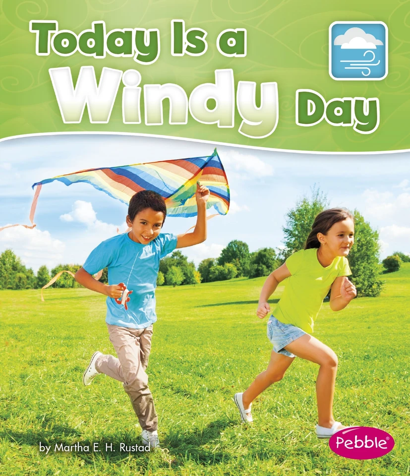 Today is a Windy Day (What Is the Weather Today?) book cover by Martha E. H. Rustad