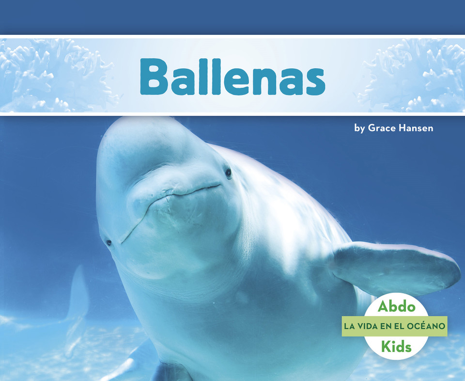 Ballenas (Whales) (La vida en el océano (Ocean Life)) book cover by Grace Hansen
