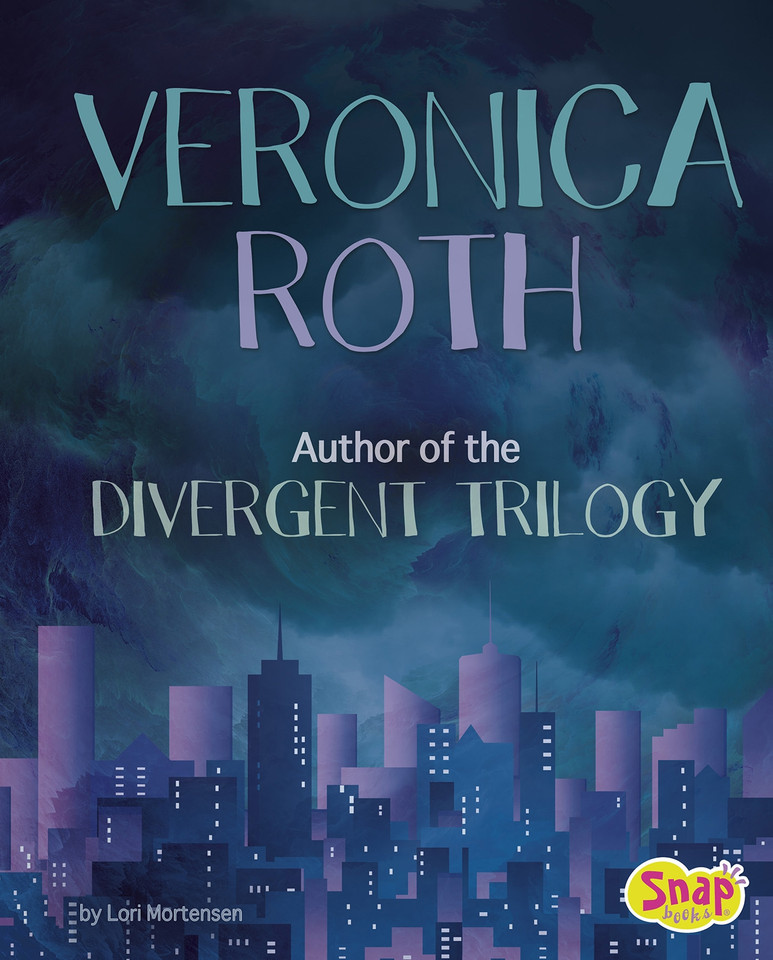 Veronica Roth: Author of the Divergent Trilogy (Famous Female Authors) book cover by Lori Mortensen