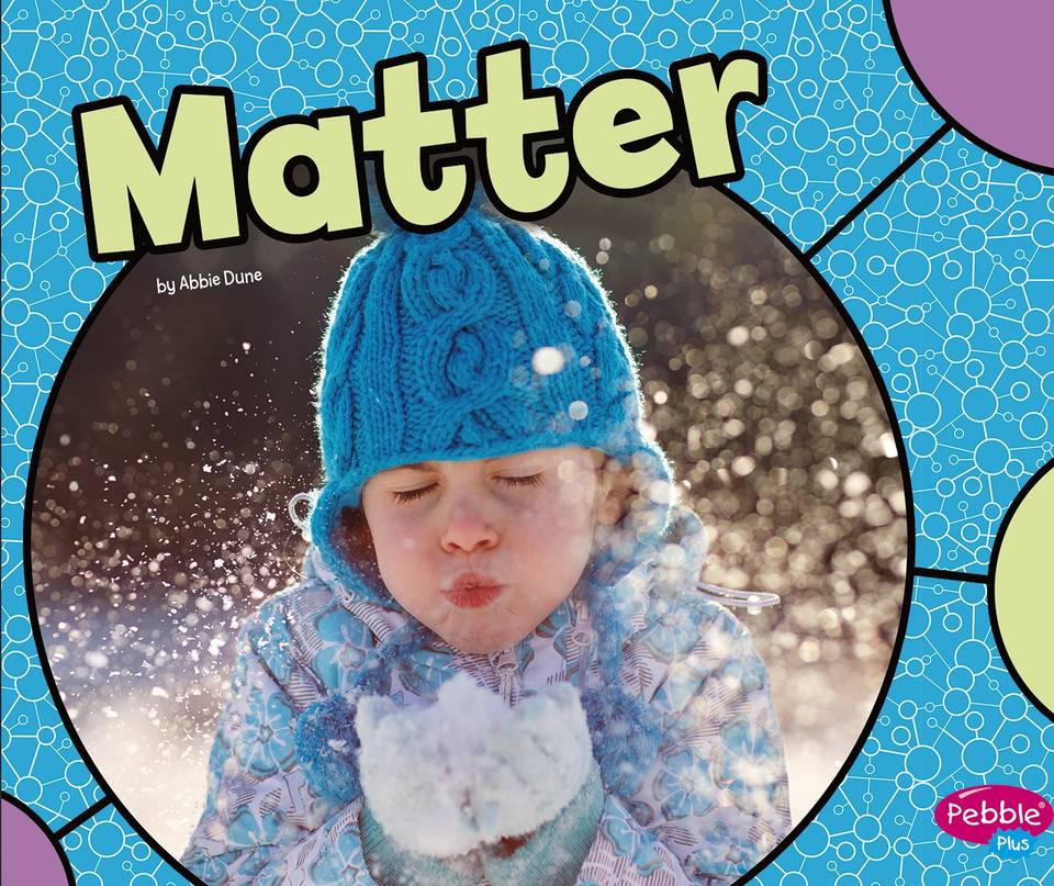 Matter (Physical Science) book cover by Abbie Dunne