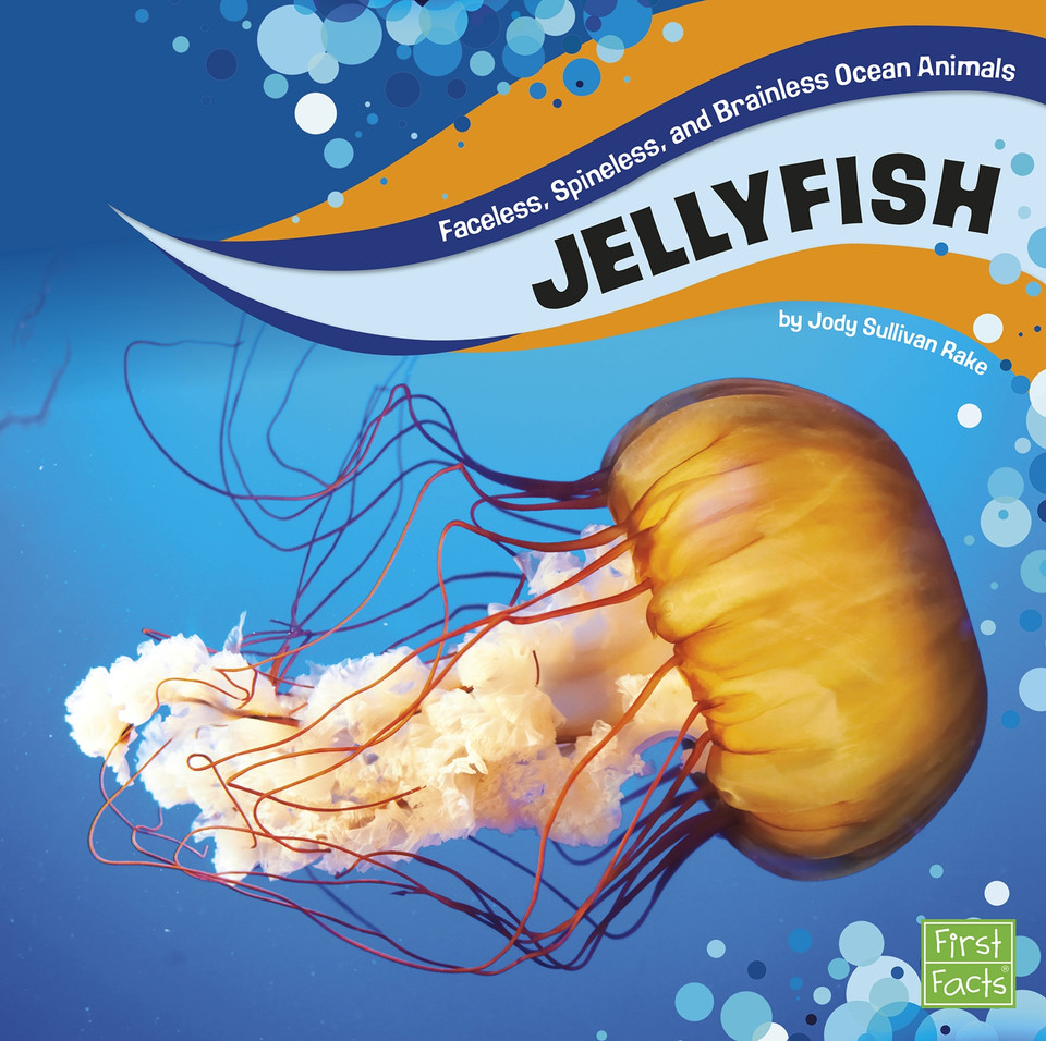 Jellyfish (Faceless, Spineless, and Brainless Ocean Animals) book cover by Jody S. Rake
