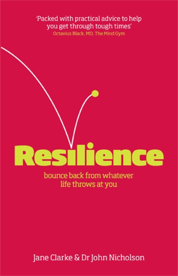 Resilience: Bounce back from whatever life throws at you book cover by Jane Clarke, John Nicholson