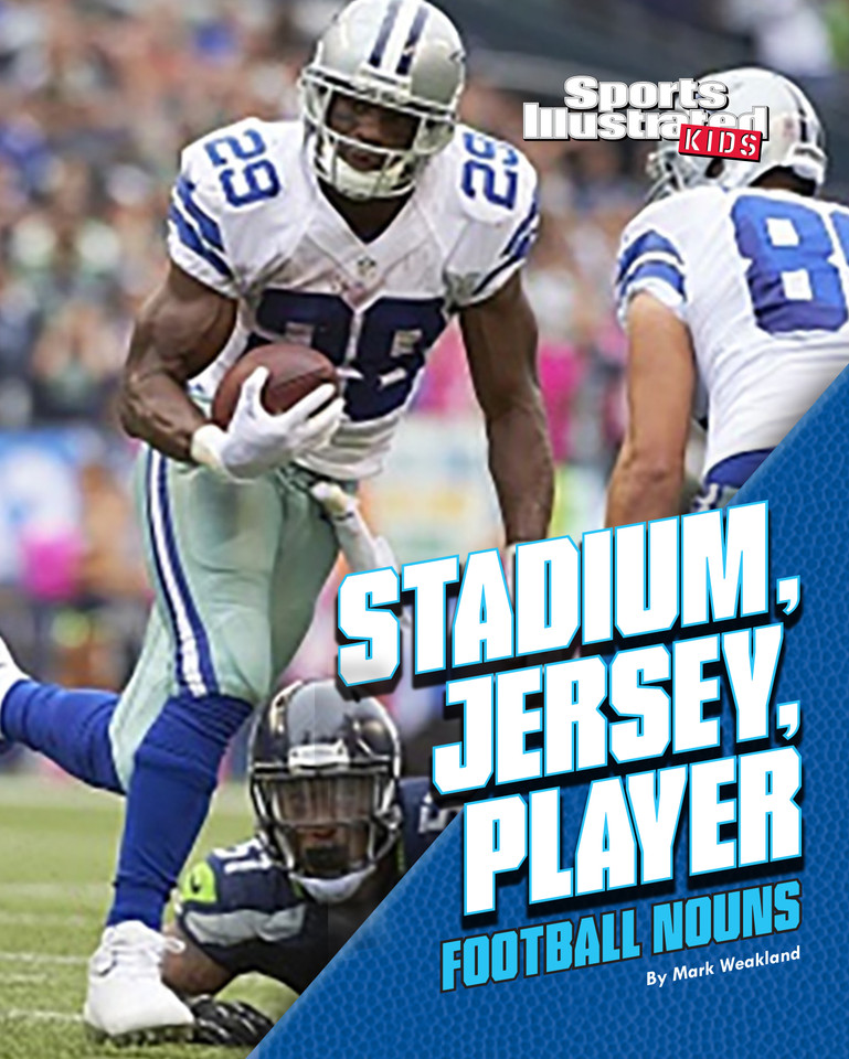 Stadium, Jersey, Player: Football Nouns (Football Words) book cover by Mark Weakland
