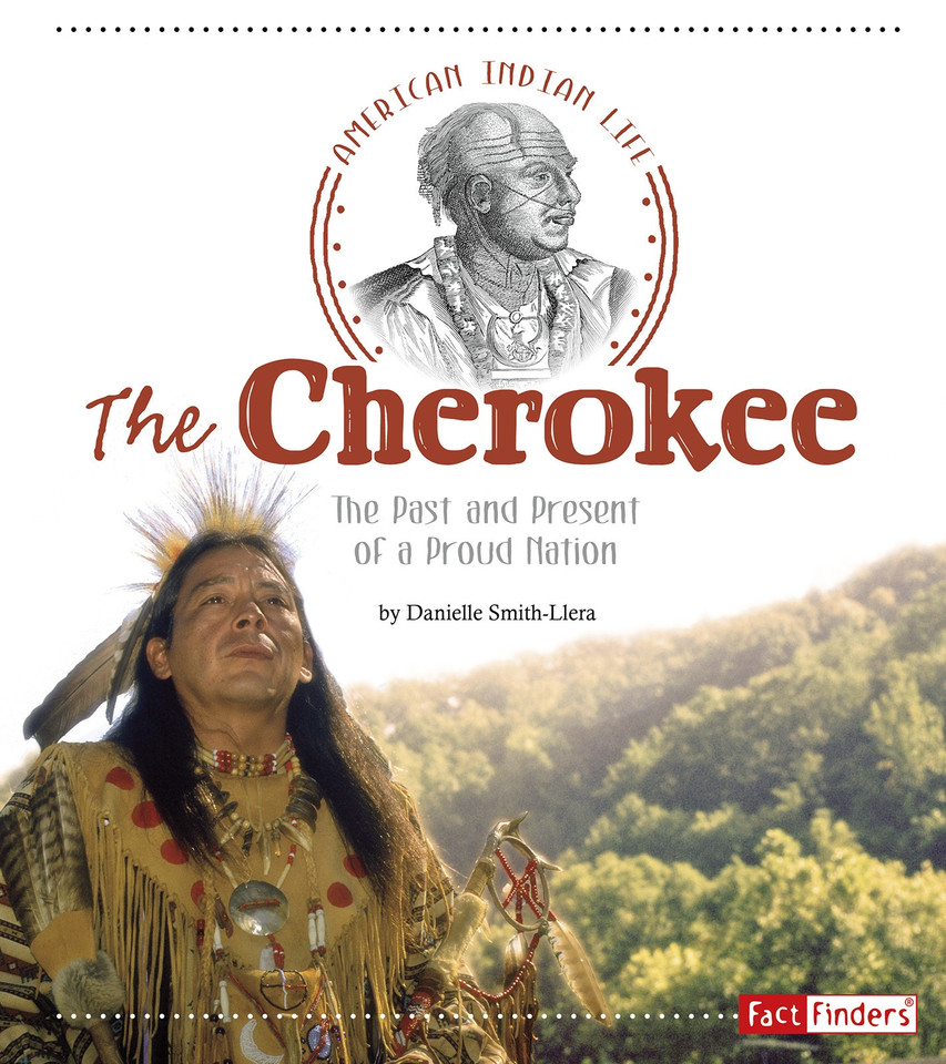 The Cherokee: The Past and Present of a Proud Nation (American Indian Life) book cover by Danielle Smith-Llera