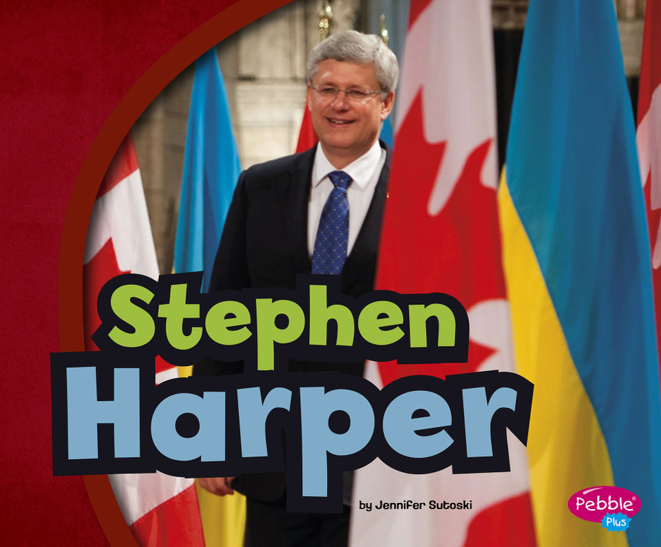 Stephen Harper (Canadian Biographies) book cover by Jennifer Sutoski