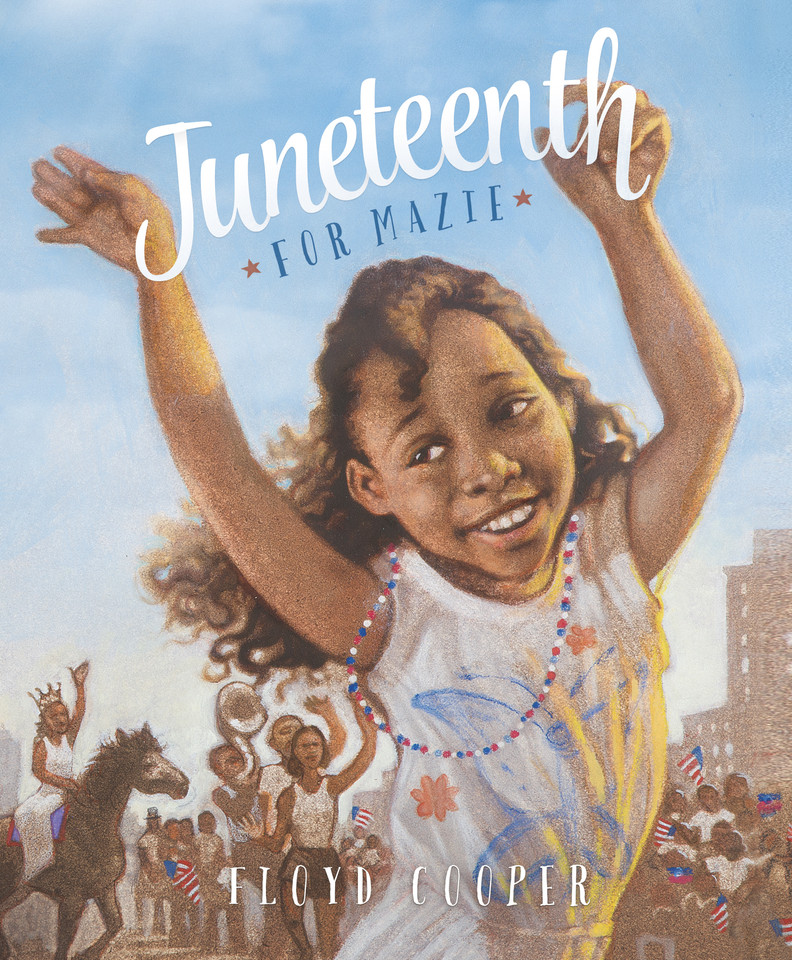 Juneteenth for Mazie book cover by Floyd Cooper