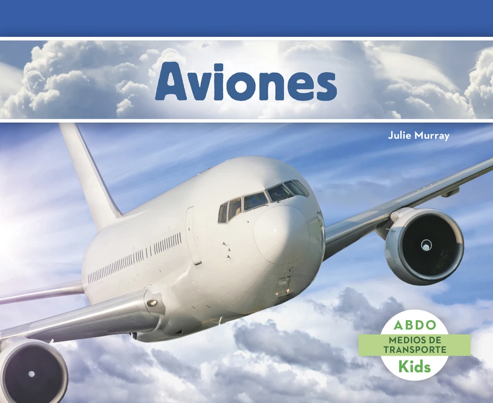 Aviones (Planes) (Medios de transporte (Transportation)) book cover by Julie Murray
