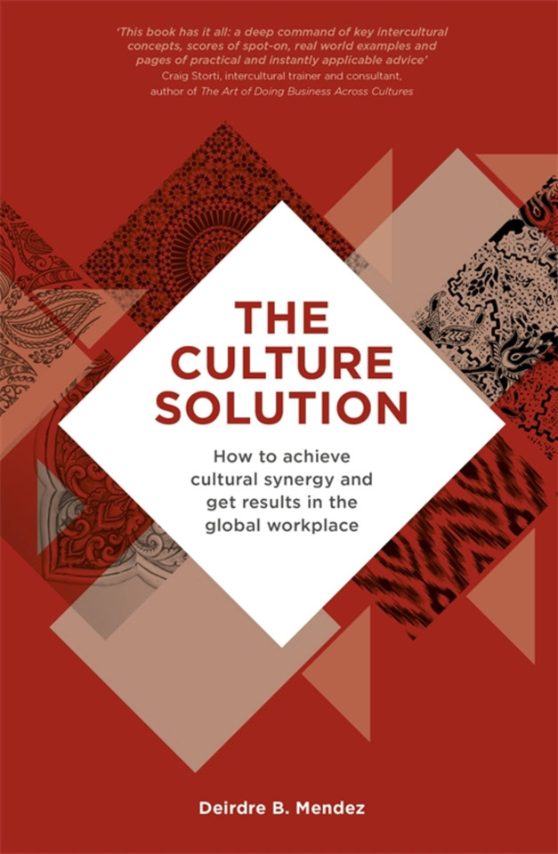 The Culture Solution: How to Achieve Cultural Synergy and Get Results in the Global Workplace book cover by Deirdre Mendez