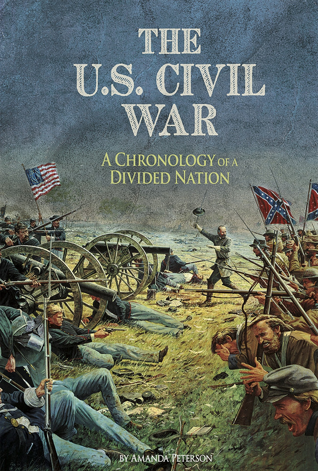 The U.S. Civil War: A Chronology of a Divided Nation (The Civil War) book cover by Amanda Peterson