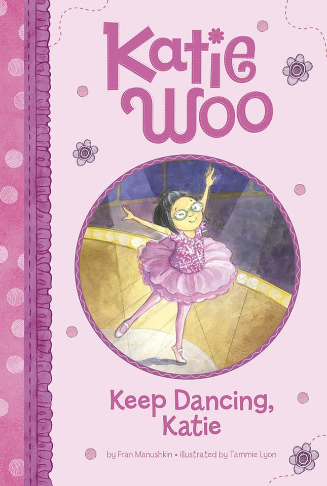 Keep Dancing, Katie (Katie Woo) book cover by Fran Manushkin