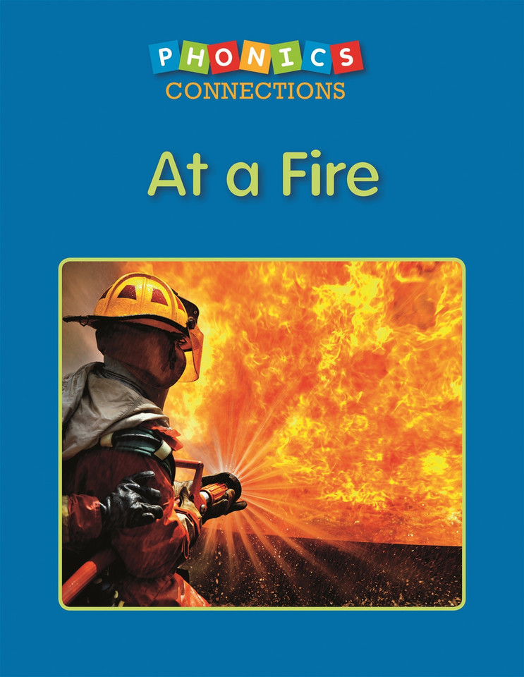 At a Fire (Phonics Connections) book cover by Rachel Mann