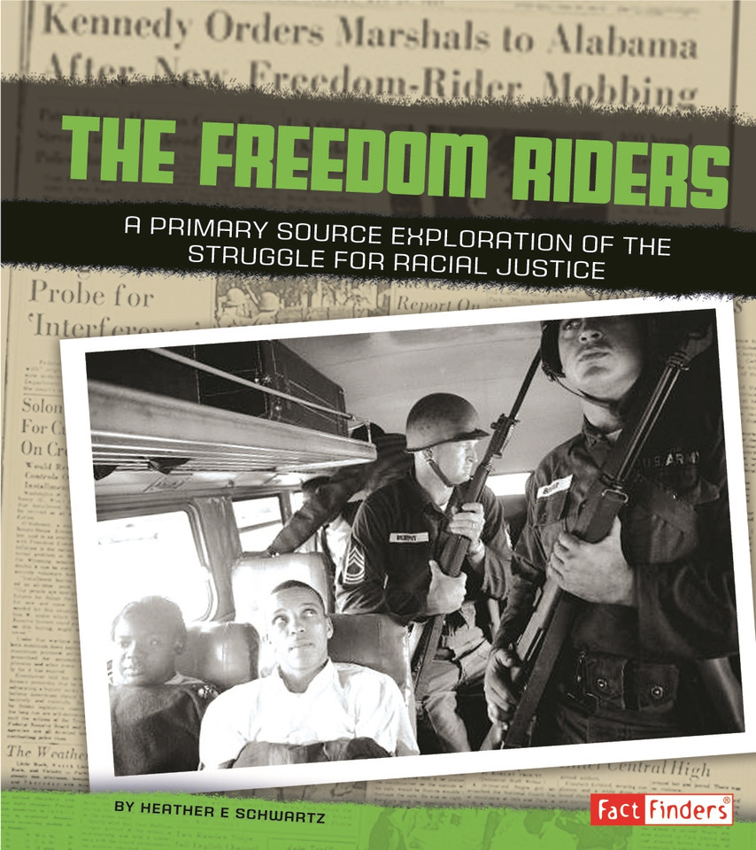 Freedom Riders: A Primary Source Exploration of the Struggle for Racial Justice (We Shall Overcome) book cover by Heather E. Schwartz