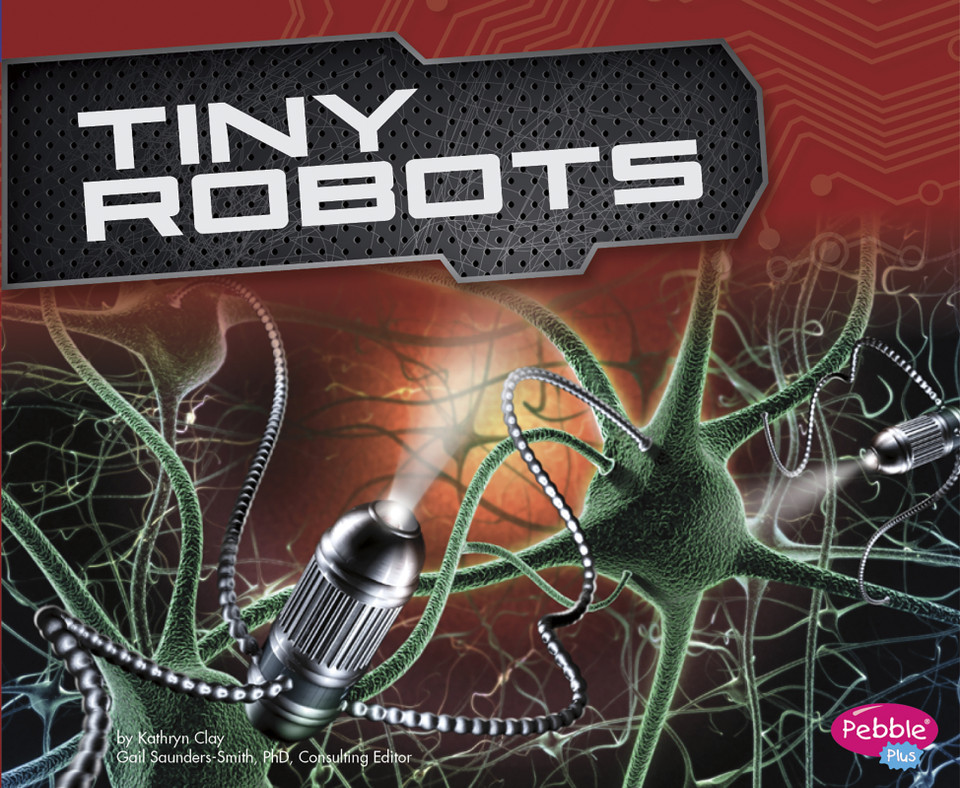 Tiny Robots (Cool Robots) book cover by Kathryn Clay