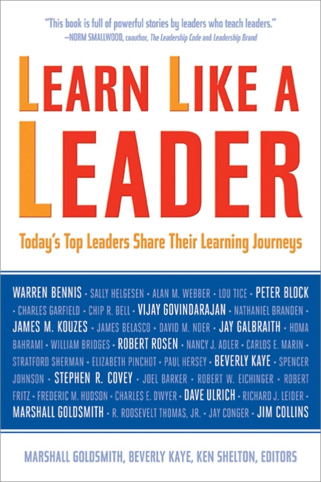Learn Like a Leader: Today's Top Leaders Share Their Learning Journeys book cover by Beverly Kaye, Marshall Goldsmith, Ken Shelton