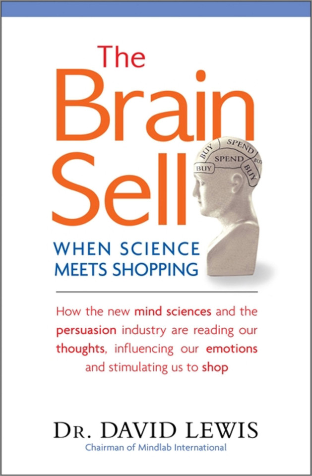 The Brain Sell: When Science Meets Shopping book cover by Dr. David Lewis
