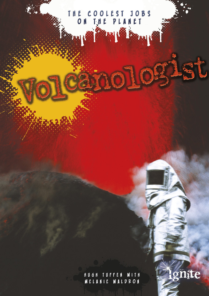 Volcanologist: The Coolest Jobs on the Planet (The Coolest Jobs on the Planet) book cover by Hugh Tuffen, Melanie Waldron