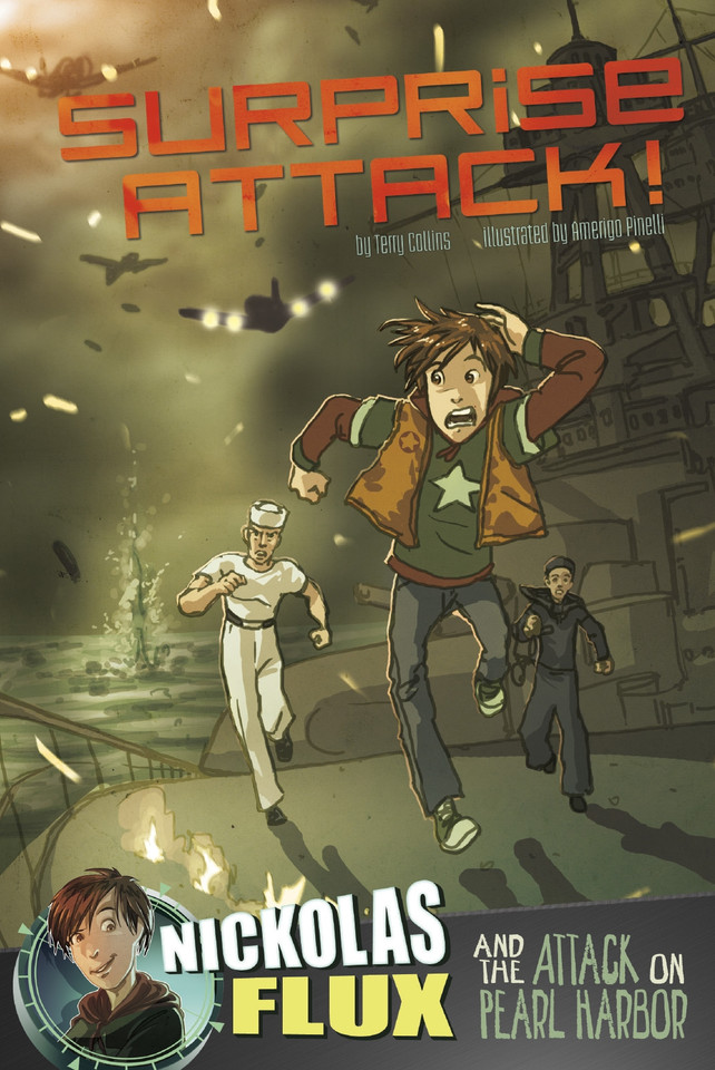 Surprise Attack!: Nickolas Flux and the Attack on Pearl Harbor (Nickolas Flux History Chronicles) book cover by Terry Collins